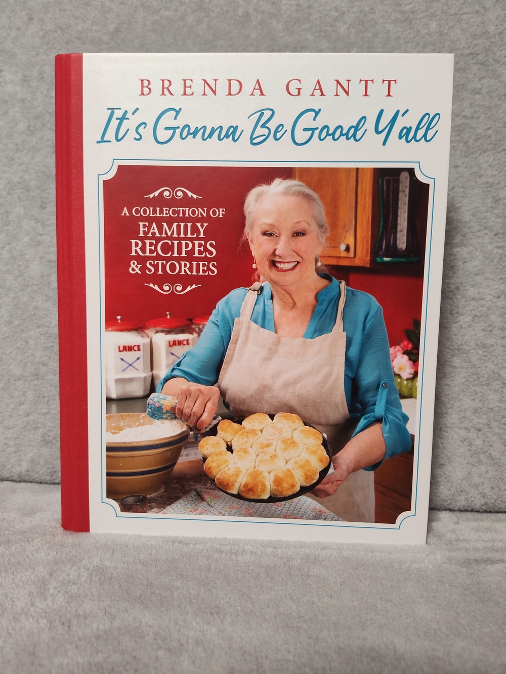 BRENDA GANNT — It's Gonna Be Good Y'all Cookbook (Red, White, Blue)